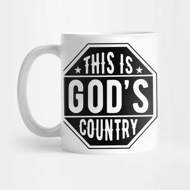 This Is God’s Country, Octagon Sign, 4th Of July by Darksavage